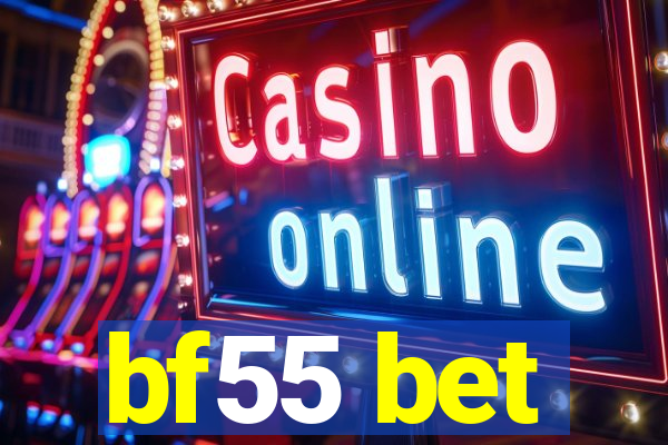 bf55 bet